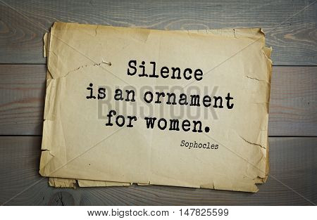 TOP-150. Sophocles (Athenian playwright, tragedian) quote.Silence is an ornament for women.