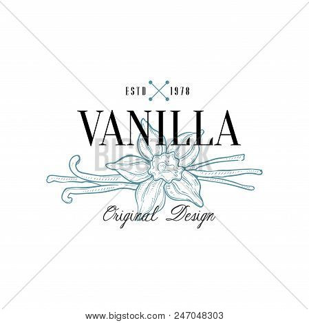 Vanilla Logo Original Design Estd 1978, Culinary Spice Emblem, Badge For Cosmetics, Bakery, Bake Sho