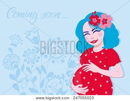 Happy Pregnant Woman Waiting For A Child. Motherhood. Vector Illustration With Beautiful Flowers And