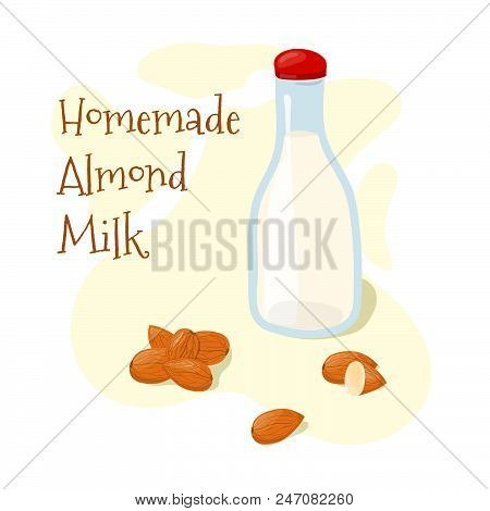 Homemade Almond Milk Glass Bottle With Whole Almonds Vector Poster. Healthy Eating Typography Letter