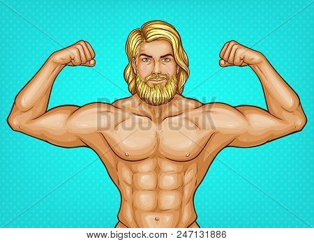 Vector Pop Art Naked Male Character With Bare Chest, Great Muscles Shows His Biceps. Blonde Sportsma