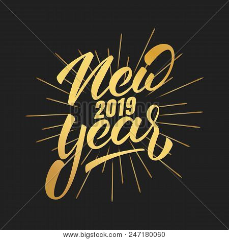 New Year. Happy New Year 2019 Hand Lettering With Gold Shiny Texture. Hand Drawn Logo For New Year C