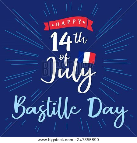 Happy Bastille Day Banner With Inscription And National Flag On Beams. National Holiday In France 14