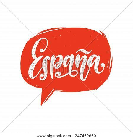 Espana, Vector Hand Lettering. Translation From Spanish Of Word Spain. Calligraphic Inscription In S