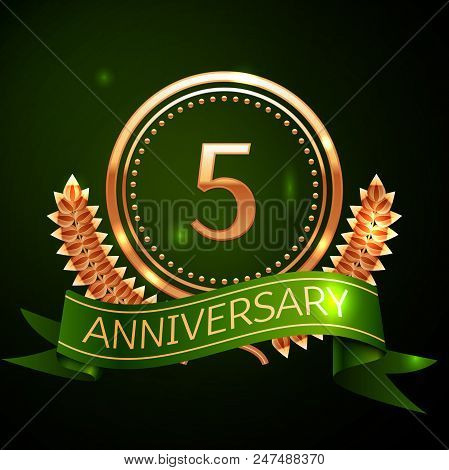 Realistic Five Years Anniversary Celebration Design With Golden Ring And Laurel Wreath, Green Ribbon