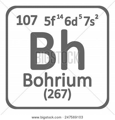 Periodic Table Element Bohrium Icon On White Background. Vector Illustration.