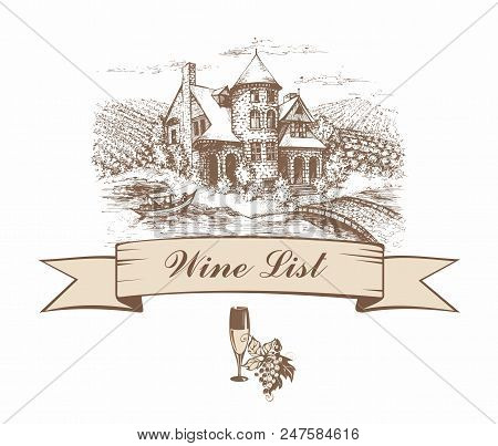 Castle With Grape Fields. Sketch. Shaped Banner. Wine List. Menu. Inscription Vector Illustration