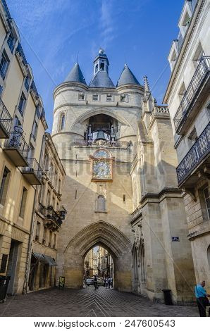 Bordeaux, France, September 2014: Grosse Closhe Bell Tower Gate In Bordeaux In A Beautiful Summer Da