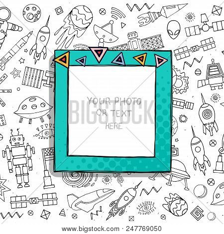 Cartoon Style. Decorative Vector Template Frame. This Photo Frame You Can Use For Kids Picture Or Or