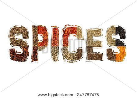 Spice Title Font With Diverse Spice Photo On White Background. Collage Of Condiments. Herb And Spice