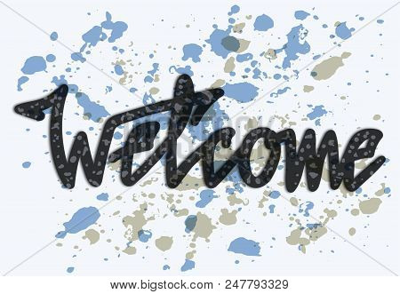 Welcome Handwritten Calligraphy, Vector Illustration, Idea, Style, Trend.