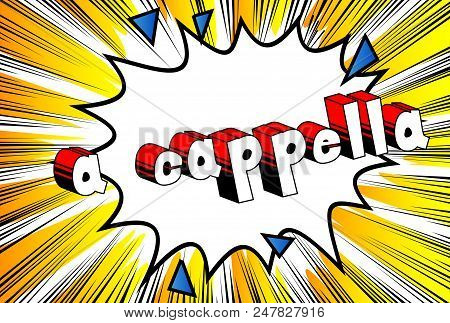 A Cappella - Comic Book Word On Abstract Background.