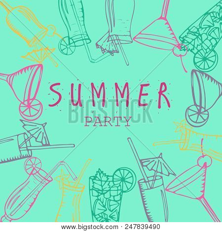 Colorful Flyer For Summer Party. Hand Drawn. Invitation In Night Club. Invitation To Beach Party