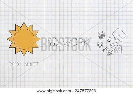 Working Day Shift Conceptual Illustration: Sun Icon Next To Business Objects And At Work Caption