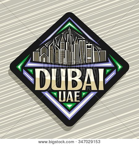 Vector Logo For Dubai, Black Decorative Rhombus Sticker With Line Illustration Of Modern Dubai Citys