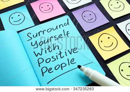 Surround Yourself With Positive People Motivation Phrase.