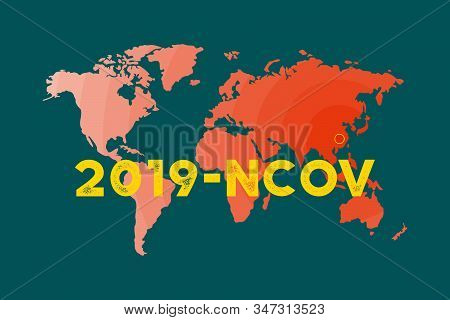 Map Of The World With Marked Wuhan As Source Of Viral Infection Coronavirus 2019 2020 Ncov.