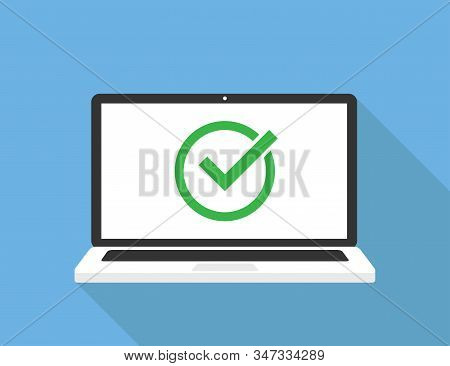 Laptop And Check Green Mark. Vector Technology Design. White Screen. Roung Green Tick Icon. Successf