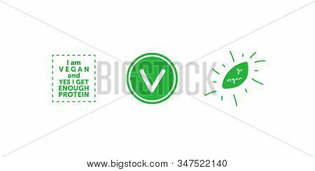 Set Of Various Signs On Vegan Theme. I Am Vegan And Yes I Get Enough Protein. Vegan Minimalistic Gre
