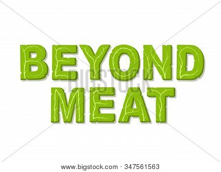 Beyond Meat. Design Template With Place For Your Text. Isolated Vector Illustration On White Backgro