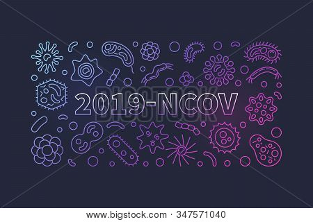 2019-ncov Vector Concept Linear Colored Banner Or Illustration On Dark Background