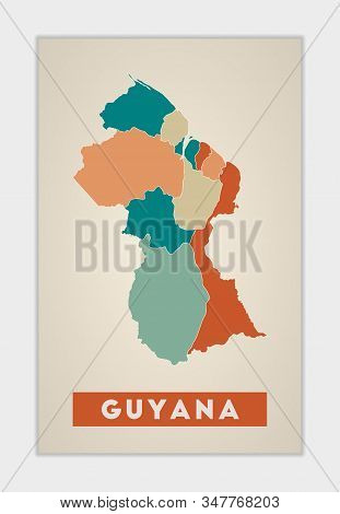 Guyana Poster. Map Of The Country With Colorful Regions. Shape Of Guyana With Country Name. Authenti