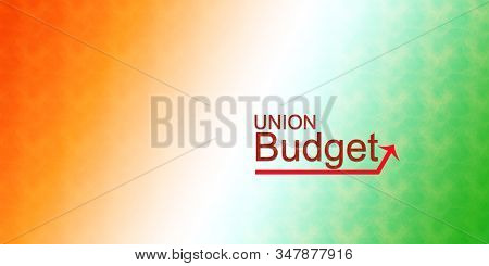 Concept Of Indian Union Budget Printed On Indian Flag Like Background.