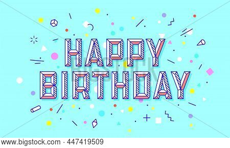 Happy Birthday. Greeting Card, Banner And Drawing In Line Style With Text Happy Birthday Hand Drawn 