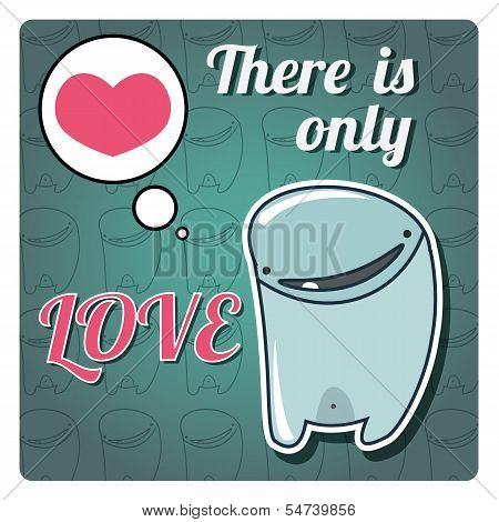 Inspirational poster with love message and cute monster