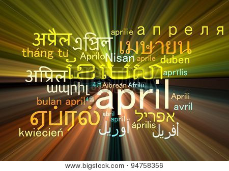 Background concept wordcloud multilanguage international many language illustration of april month glowing light