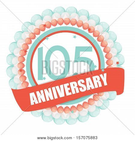 Cute Template 105 Years Anniversary with Balloons and Ribbon Vector Illustration EPS10