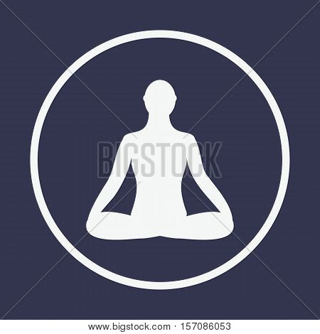 Meditation icon. human meditating in lotus pose. Vector Yoga Pose. Fitness gym and Sport.Relax and zen.