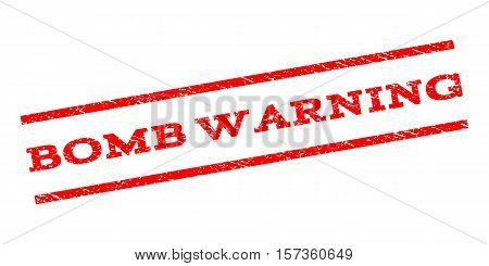 Bomb Warning watermark stamp. Text tag between parallel lines with grunge design style. Rubber seal stamp with dust texture. Vector red color ink imprint on a white background.