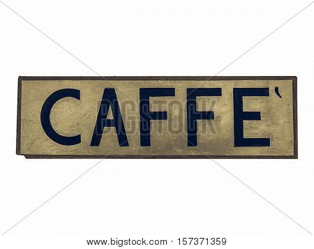 Vintage Looking Caffe Sign