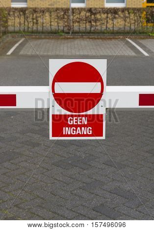 red with white no entry sign in dutch language geen ingang