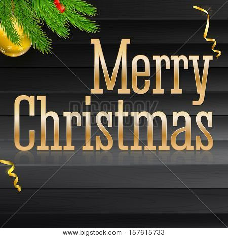 Christmas ball with green fir branches on the wooden background with golden inscription Merry Christmas. Greeting card template. Vector illustration., editable eps 10