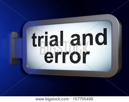 Science concept: Trial And Error on advertising billboard background, 3D rendering