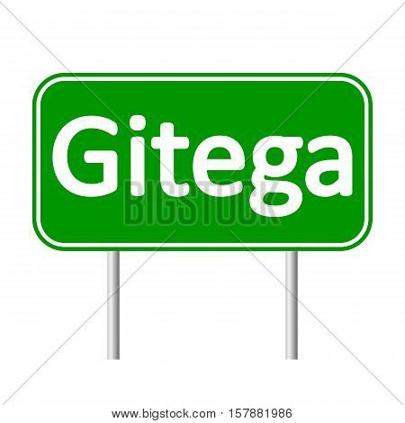 Gitega road sign isolated on white background.