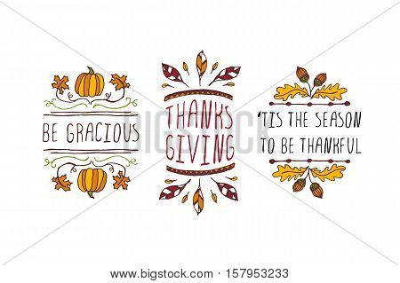 Set of Thanksgiving elements. Hand-sketched typographic elements on white background. Be gracious. Thanksgiving. Tis the season to be thankful.