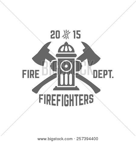 Fire Department Monochrome Vector Label On White Background, Fire Hydrant And Two Crossed Axes