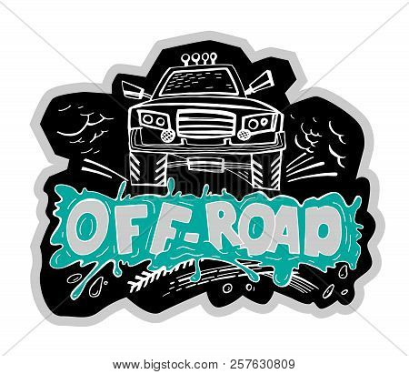 Unique Hand Drawn Off-road Lettering Isolated On A White Background. Editable Vector Illustration In