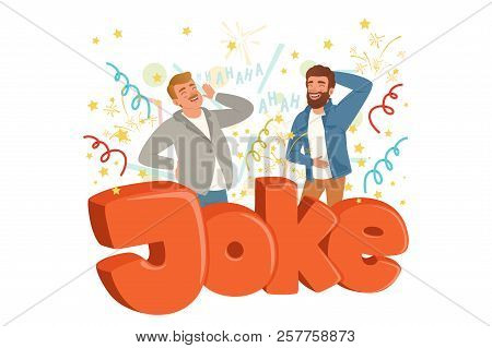 Two Adult Men Loudly Laughing After Hearing Funny Joke. Colorful Confetti Flying In The Air. Hahaha 