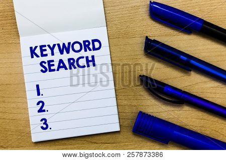 Writing Note Showing Keyword Search. Business Photo Showcasing Using Word Or Term To Look Correct Su