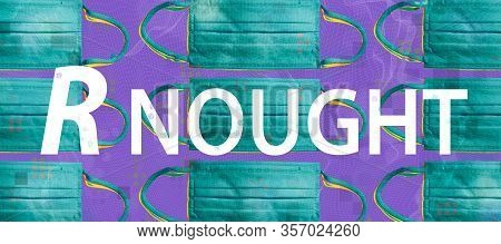 R Nought Theme With Surgical Medical Face Masks Background
