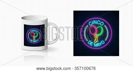 Neon Summer Print Of Sinco De Mayo Holiday Sign In Circle Frames For Cup Design. Mexican Festival De