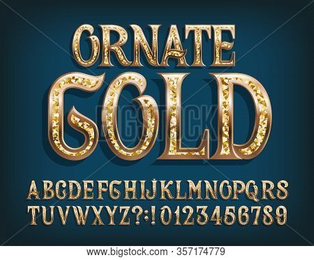 Ornate Gold Alphabet Font. Fancy Golden Letters And Numbers. Stock Vector Typescript For Your Design