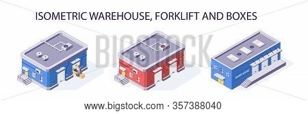 Isometric Warehouse Set Of Storage Storehouse Building. Delivery Logistic And Shipping Vector Illust