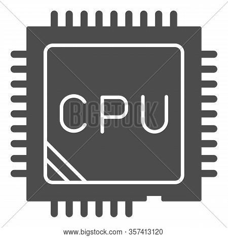 Processor Solid Icon. Chip Or Microchip, Central Processing Unit Symbol, Glyph Style Pictogram On Wh