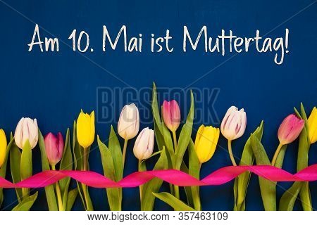 Colorful Tulip, Muttertag Means Mothers Day, Ribbon, Blue Background