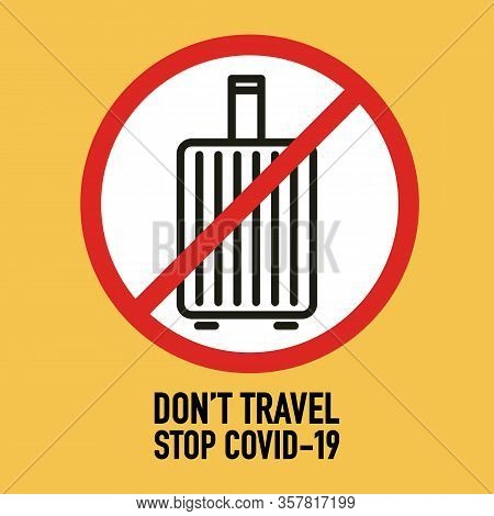 Don’t Travel Signage Vector Design Concept. Stop Covid-19 Coronavirus Novel Coronavirus (2019-ncov),